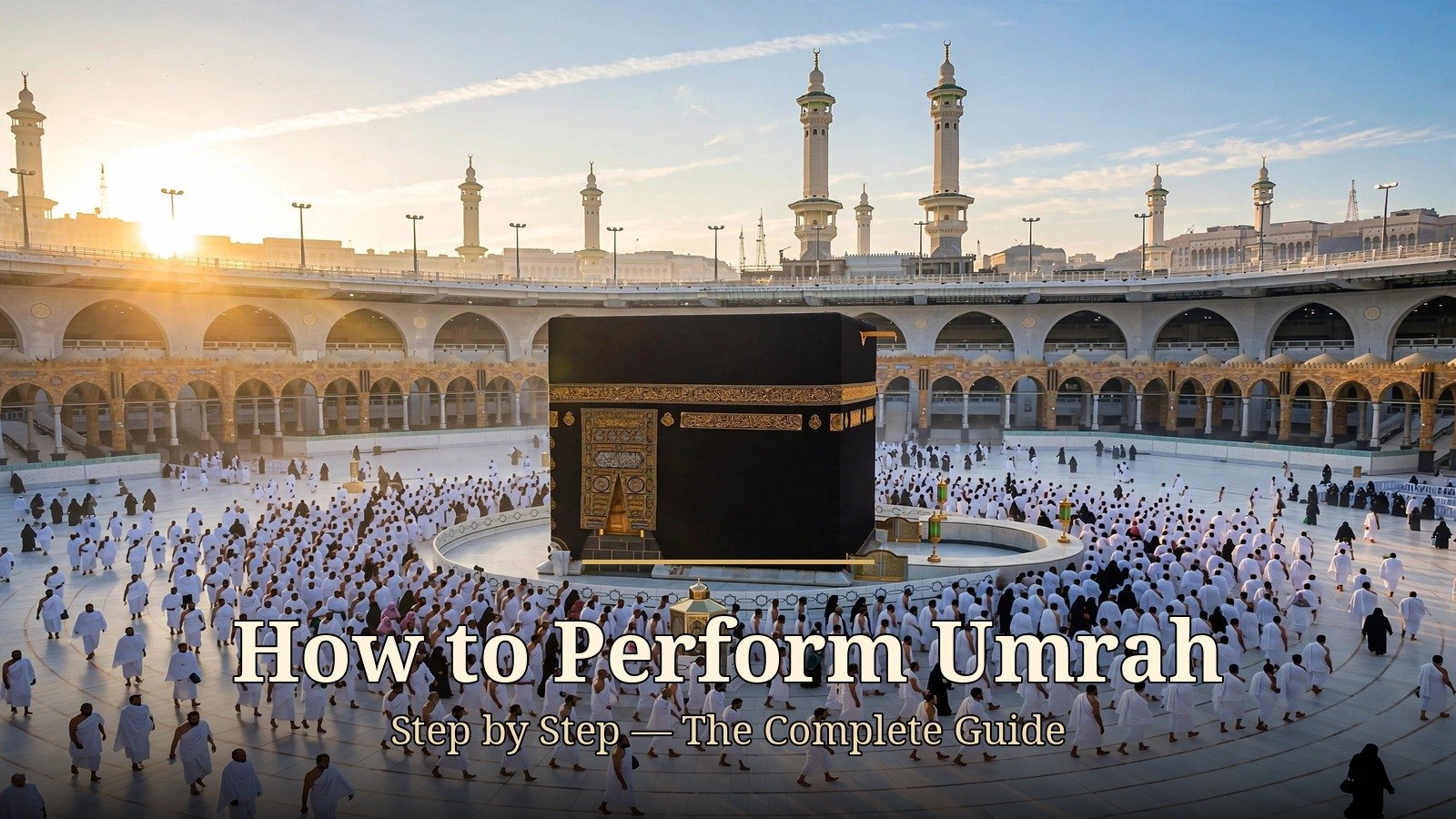 How to Perform Umrah